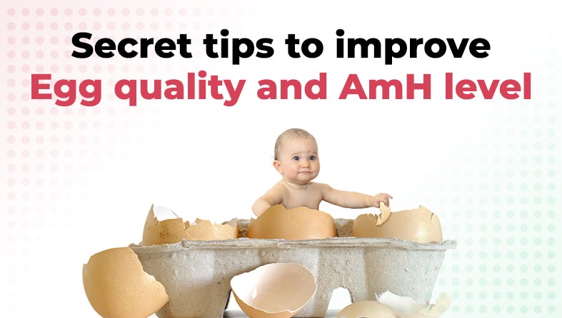 Pregnancy Is Possible With Low AMH? | How To Increase AMH Levels? | 4 Pro Tips To Improve Egg Quality