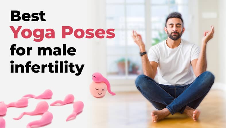 Increase Sperm Count With Yoga | Best Yoga Asanas For Fertility In 2025