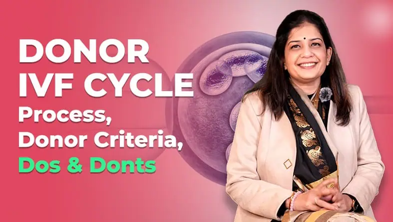 What Is Donor IVF Cycle? Donor Egg IVF | Donor Sperm IVF | Donor Embryo IVF