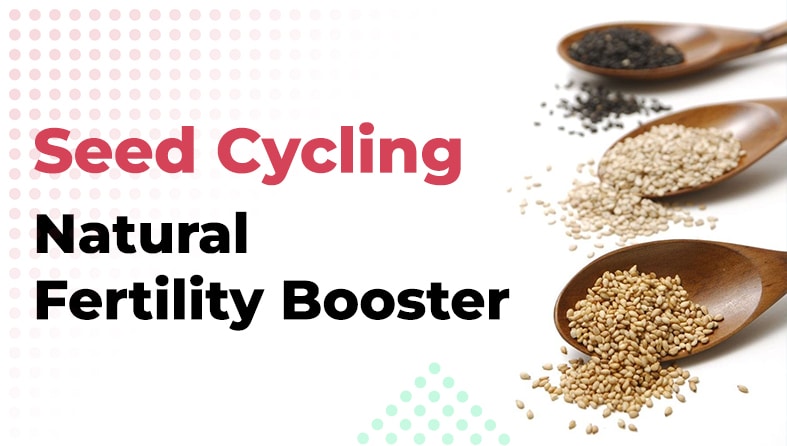 Seed Cycle : The Natural Way to Improve Your Fertility