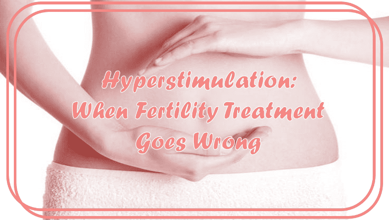 Ovarian Hyperstimulation Syndrome