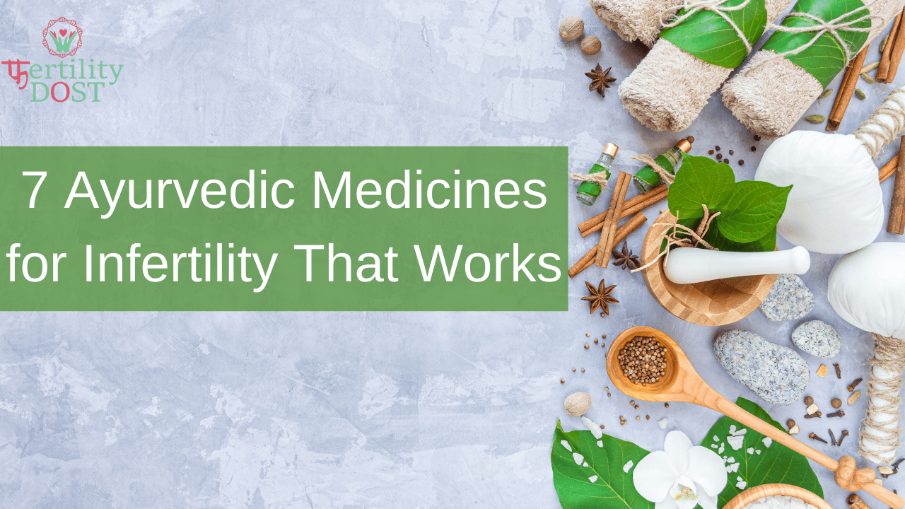 7 Ayurvedic Medicines for Infertility